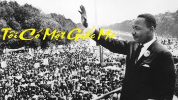 MARTIN LUTHER KING - MỘT GIẤC MƠ CÒN XANH