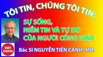 SỰ SỐNG, NIỀM TIN VÀ TỰ DO CỦA NGƯỜI CÔNG GIÁO