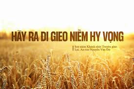 HÃY RA ĐI GIEO NIỀM HY VỌNG