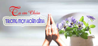 CHÚNG TA CÓ TẠ ƠN CHÚA KHÔNG?