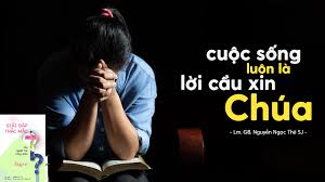 KHIÊM TỐN CẦU XIN CHÚA SẼ NHẬN LỜI