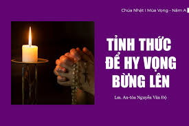 SỐNG MÙA VỌNG: TỈNH THỨC, HY VỌNG VÀ SỨ VỤ LOAN BÁO TIN MỪNG