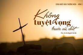 KHÔNG TUYỆT VỌNG TRƯỚC CÁI CHẾT