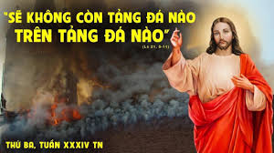 Thứ Ba Tuần XXXIV - Mùa Thường Niên NIỀM HY VỌNG VƯỢT TRÊN MỌI TÀN PHÁ