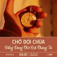 NIỀM VUI KHI CHỜ ĐỢI CHÚA ĐẾN