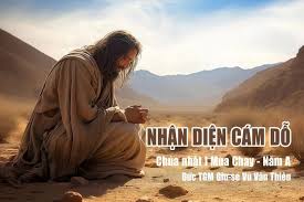 GIỮA SA MẠC CÁM DỖ, CHỌN VÂNG THEO Ý CHÚA