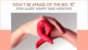 Don’t Be Afraid of Cancer”