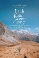 HẠNH PHÚC CHÍNH LÀ CON ĐƯỜNG