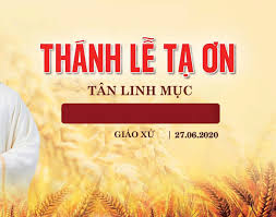 “THÁNH LỄ TẠ ƠN TÂN LINH MỤC” HAY “THÁNH LỄ TẠ ƠN CỦA TÂN LINH MỤC”?