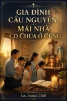 CHƯƠNG IV MỘT MÁI NHÀ BIẾT CẦU NGUYỆN