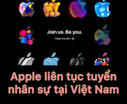 Apple liên tục tuyển nhân sự tại Việt Nam