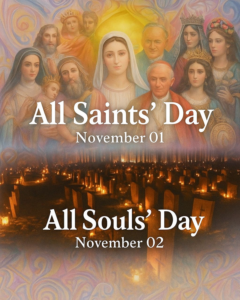 VẺ ĐẸP CỦA HAI NGÀY LỄ: CÁC THÁNH & CÁC ĐẲNG LINH HỒN