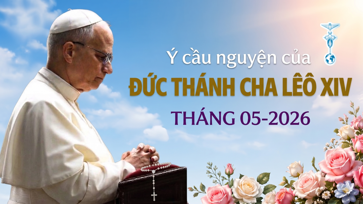 Ý cầu nguyện của Đức Giáo Hoàng tháng 5/2026